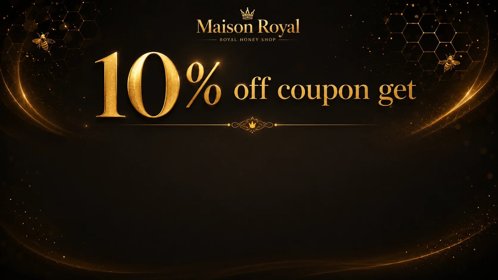 Maison Royal — 10% off Royal Honey coupon