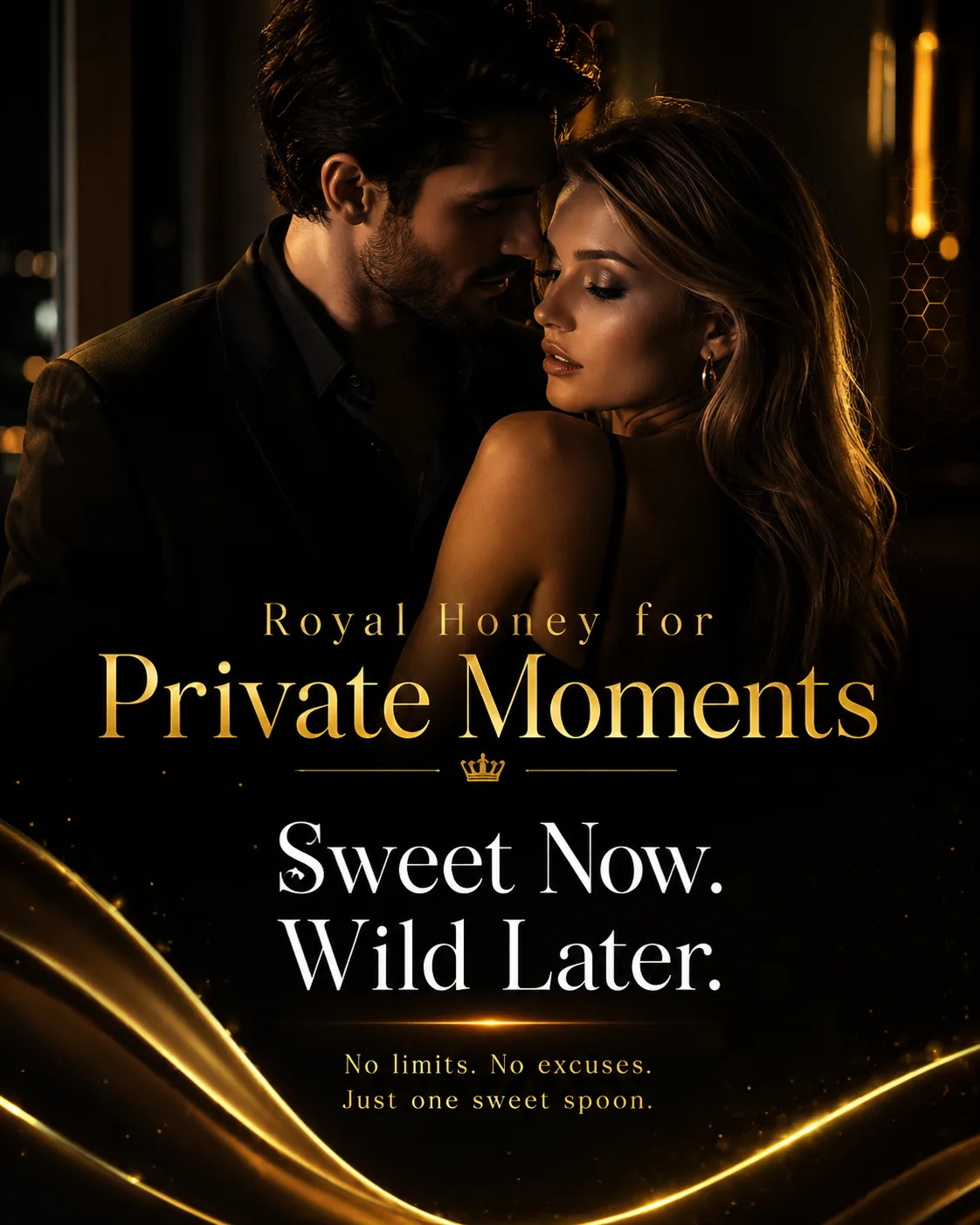 Royal Honey for Private Moments